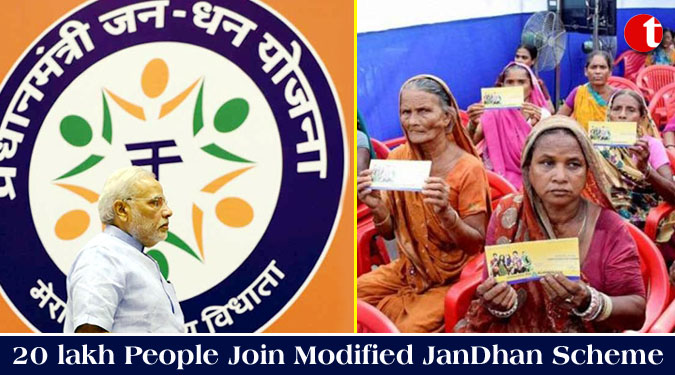 20 lakh people join modified JanDhan scheme