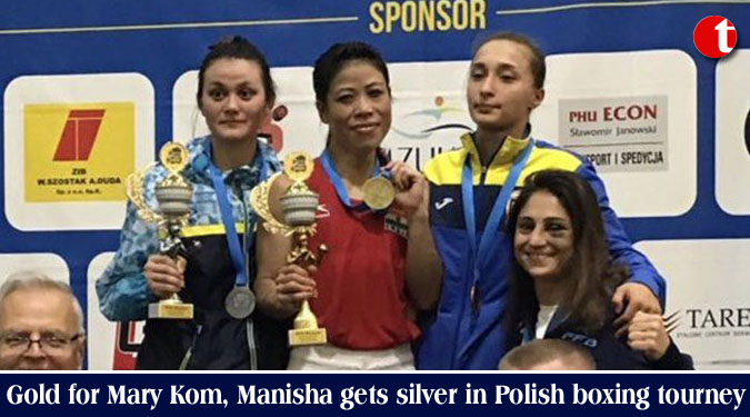 Gold for Mary Kom, Manisha gets silver in Polish boxing tourney