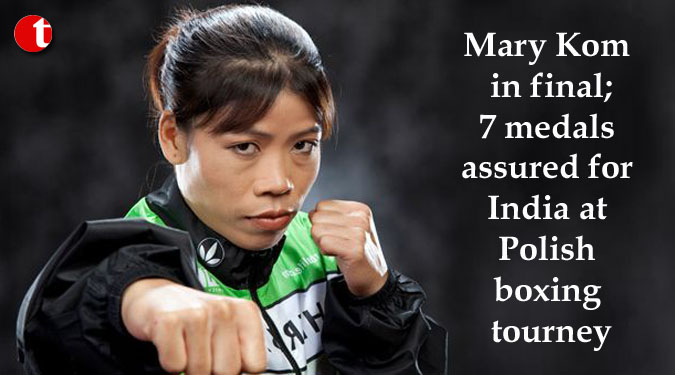 Mary Kom in final; 7 medals assured for India at Polish boxing tourney