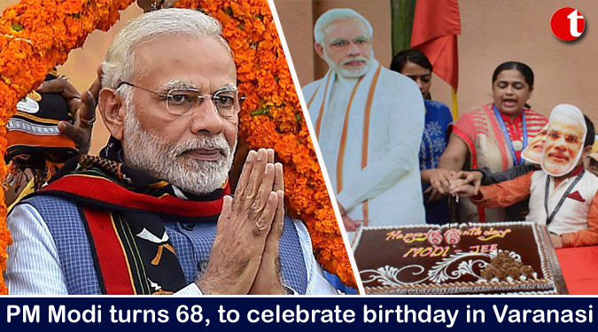 PM Modi turns 68, to celebrate birthday in Varanasi