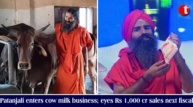 Patanjali enters cow milk business; eyes Rs 1,000 cr sales next fiscal