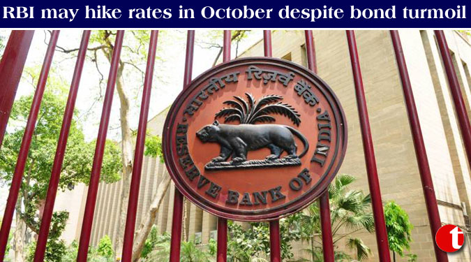 RBI may hike rates in October despite bond turmoil
