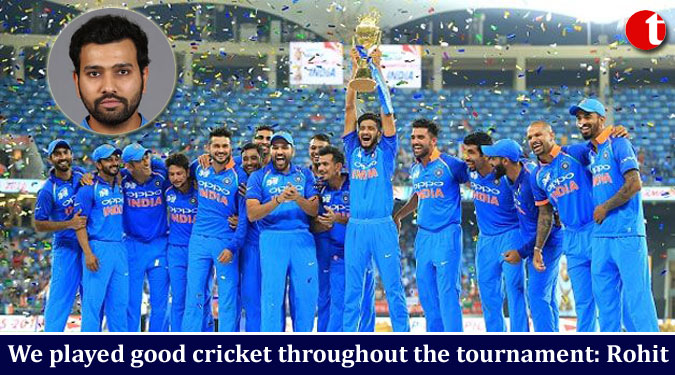 We played good cricket throughout the tournament: Rohit