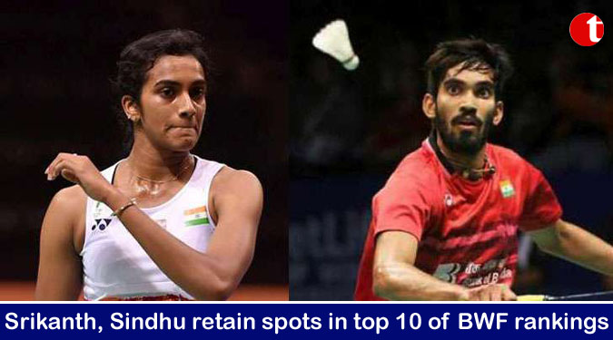 Srikanth, Sindhu retain spots in top 10 of BWF rankings