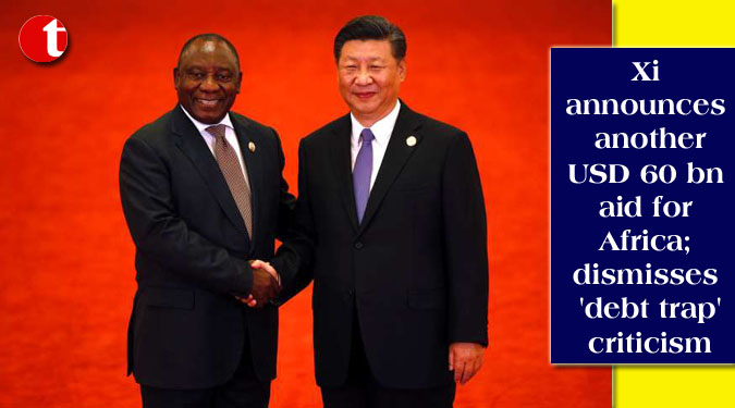 Xi announces another USD 60 bn aid for Africa; dismisses 'debt trap' criticism