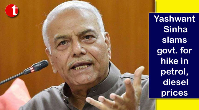 Yashwant Sinha slams govt. for hike in petrol, diesel prices