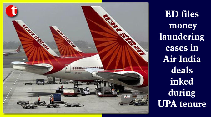 ED files money laundering cases in Air India deals inked during UPA tenure
