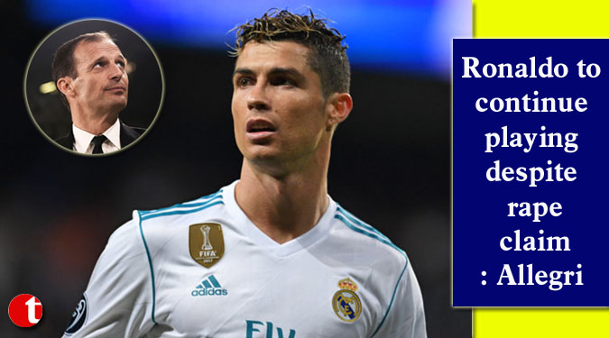 Ronaldo to continue playing despite rape claim: Allegri