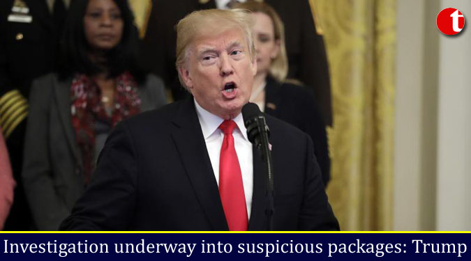 Investigation underway into suspicious packages: Trump