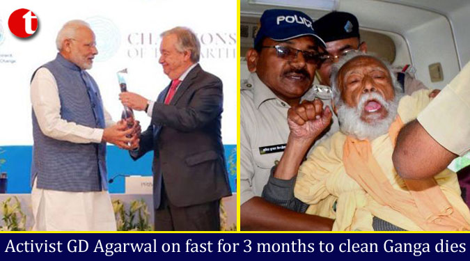Activist GD Agarwal on fast for 3 months to clean Ganga dies