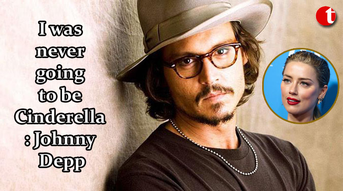 I was never going to be Cinderella: Johnny Depp