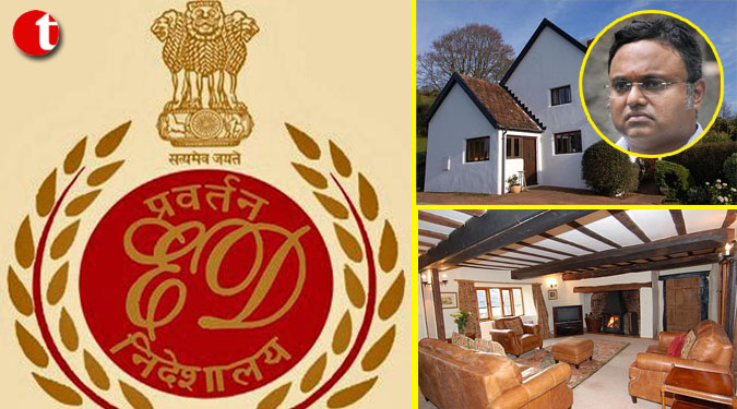 ED attaches Karti’s properties worth Rs 54 cr in India, UK, Spain