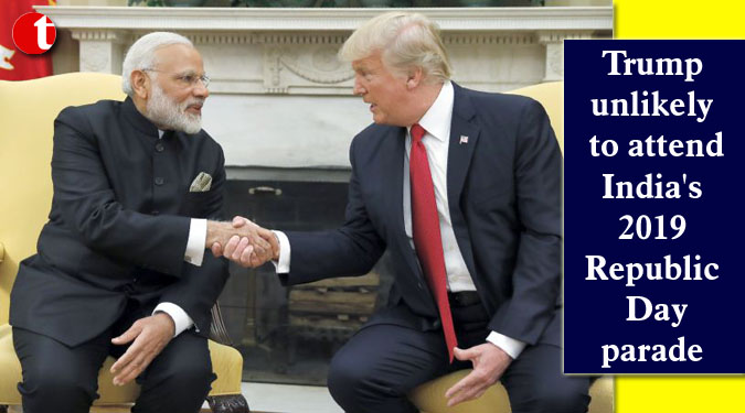 Trump unlikely to attend India's 2019 Republic Day parade