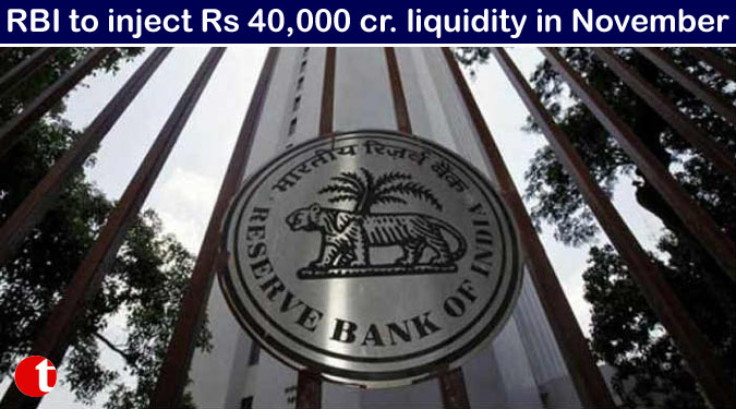 RBI to inject Rs 40,000 cr. liquidity in November