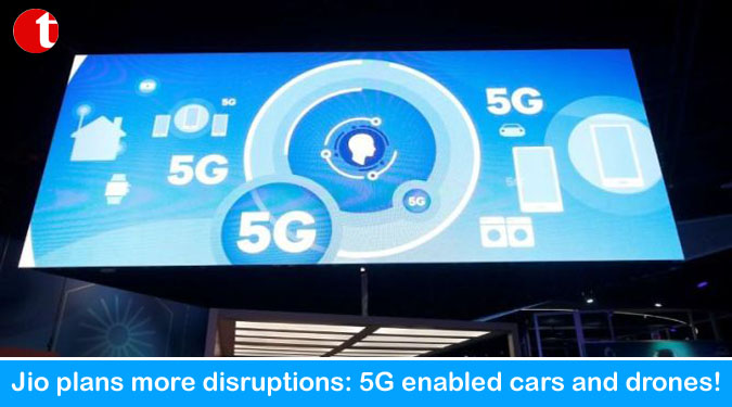 Jio plans more disruptions: 5G enabled cars and drones!