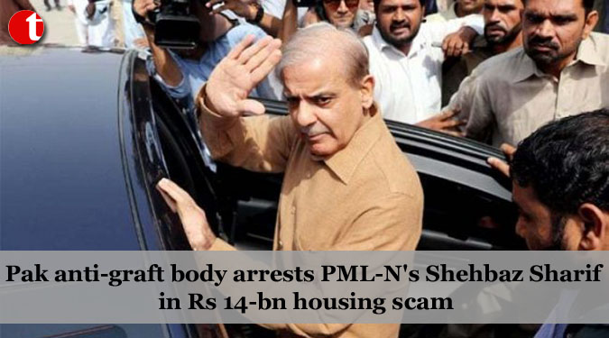 Pak anti-graft body arrests PML-N's Shehbaz Sharif in Rs 14-bn housing scam