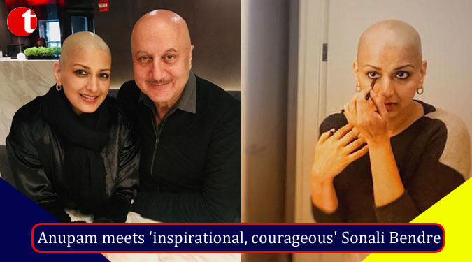 Anupam meets 'inspirational, courageous' Sonali Bendre
