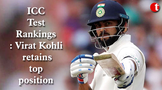 ICC Test Rankings: Virat Kohli retains top position