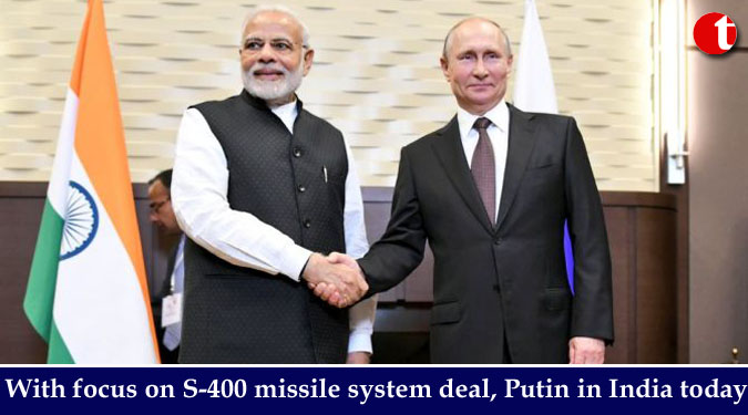 With focus on S-400 missile system deal, Putin in India today