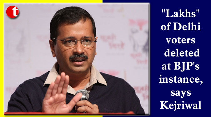 "Lakhs" of Delhi voters deleted at BJP's instance, says Kejriwal