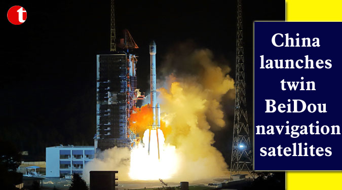 China launches twin BeiDou navigation satellites