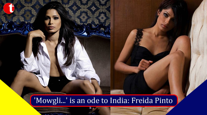'Mowgli...' is an ode to India: Freida Pinto