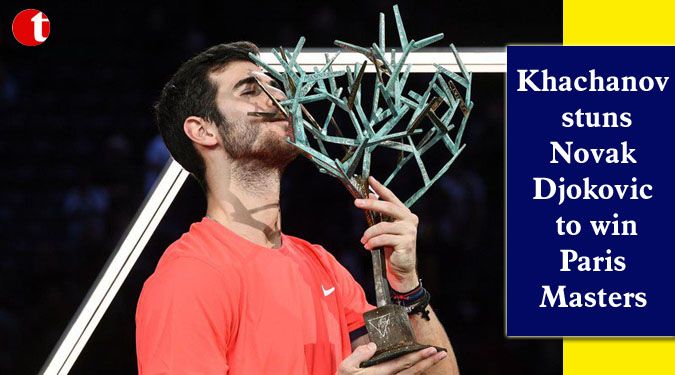 Khachanov stuns Novak Djokovic to win Paris Masters