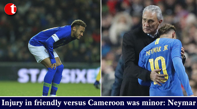 Injury in friendly versus Cameroon was minor: Neymar