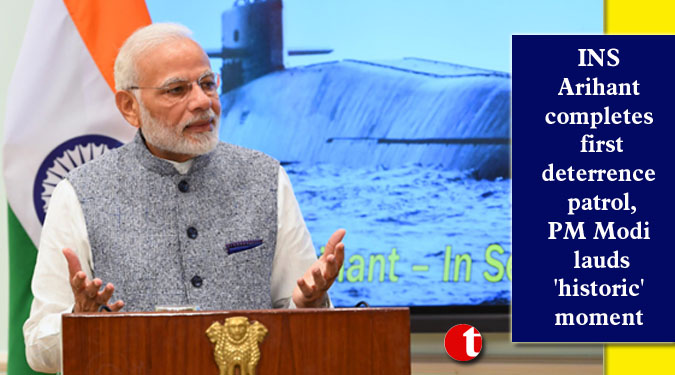 INS Arihant completes first deterrence patrol, PM Modi lauds 'historic' moment