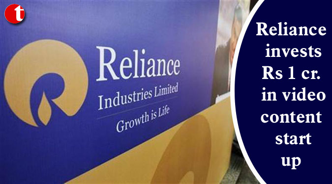 Reliance invests Rs 1 cr. in video content startup