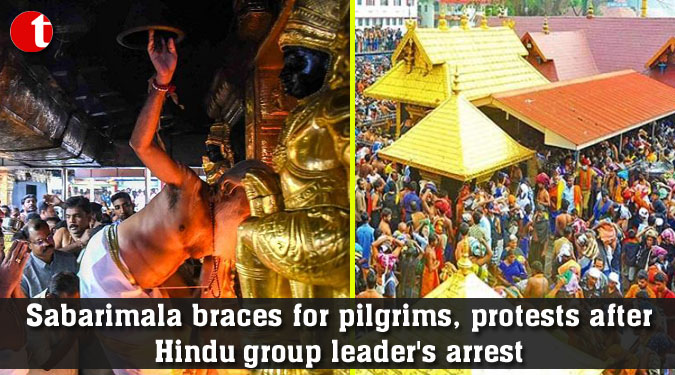 Sabarimala braces for pilgrims, protests after Hindu group leader's arrest