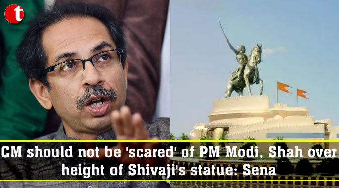 CM should not be ‘scared’ of PM Modi, Shah over height of Shivaji’s statue: Sena