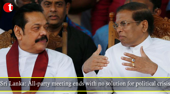 Sri Lanka: All-party meeting ends with no solution for political crisis