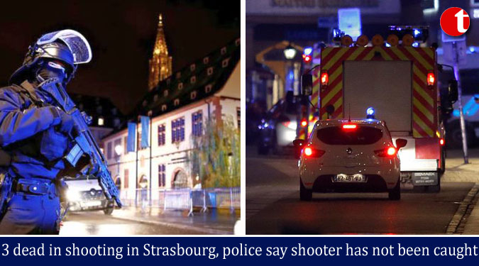 3 dead in shooting in Strasbourg, police say shooter has not been caught