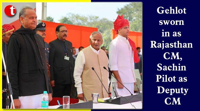 Gehlot sworn in as Rajasthan CM, Sachin Pilot as Deputy CM