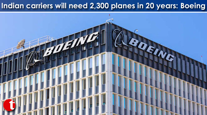 Indian carriers will need 2,300 planes in 20 years: Boeing