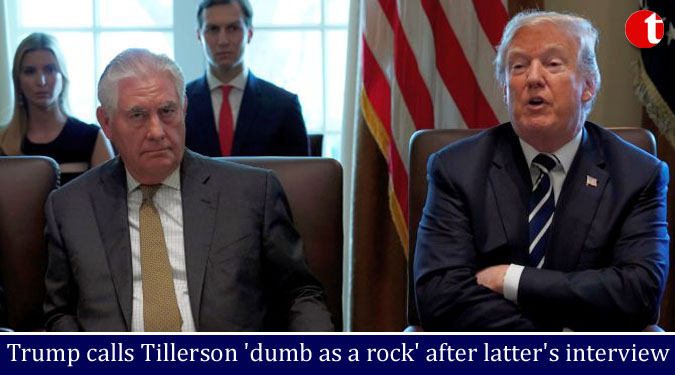 Trump calls Tillerson 'dumb as a rock' after latter's interview
