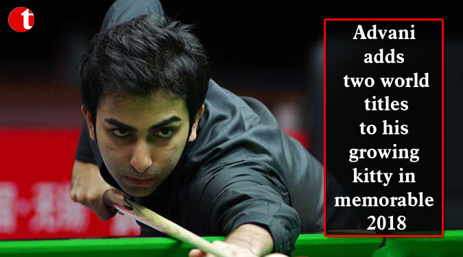 Advani adds two world titles to his growing kitty in memorable 2018