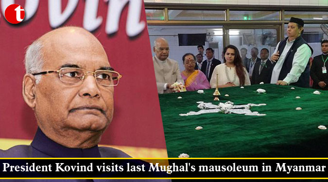 President Kovind visits last Mughal's mausoleum in Myanmar