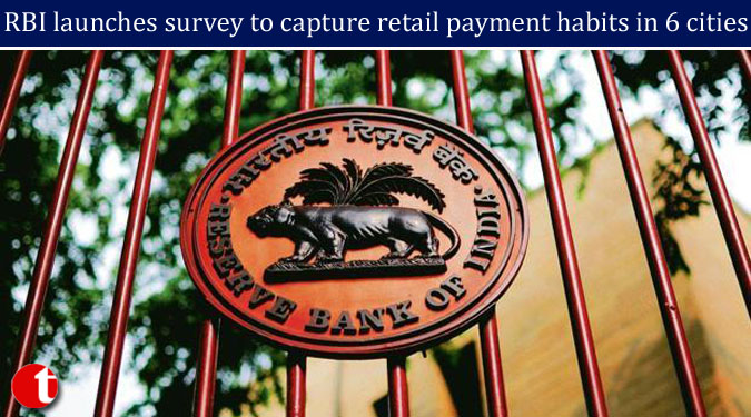 RBI launches survey to capture retail payment habits in 6 cities