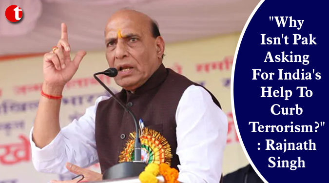"Why Isn't Pak Asking For India's Help To Curb Terrorism?": Rajnath Singh