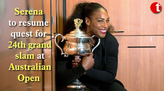Serena to resume quest for 24th grand slam at Australian Open