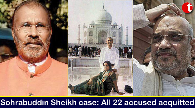 Sohrabuddin Sheikh case: All 22 accused acquitted