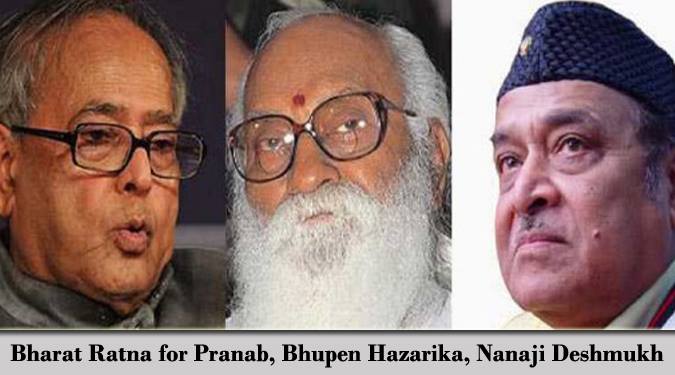 Bharat Ratna for Pranab, Bhupen Hazarika, Nanaji Deshmukh