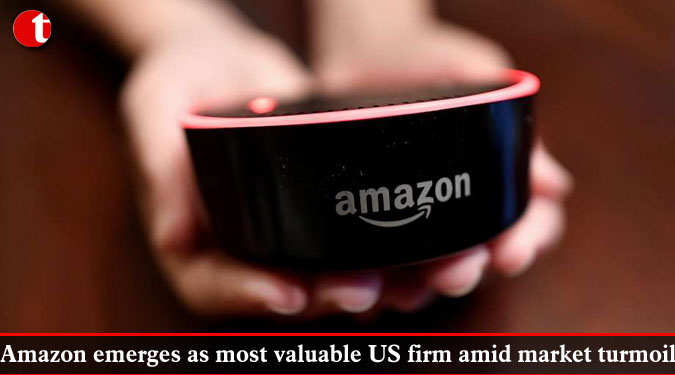 Amazon emerges as most valuable US firm amid market turmoil