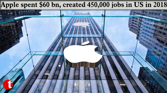 Apple spent $60 bn, created 450,000 jobs in US in 2018