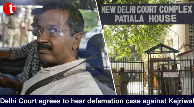 Delhi Court agrees to hear defamation case against Arvind Kejriwal