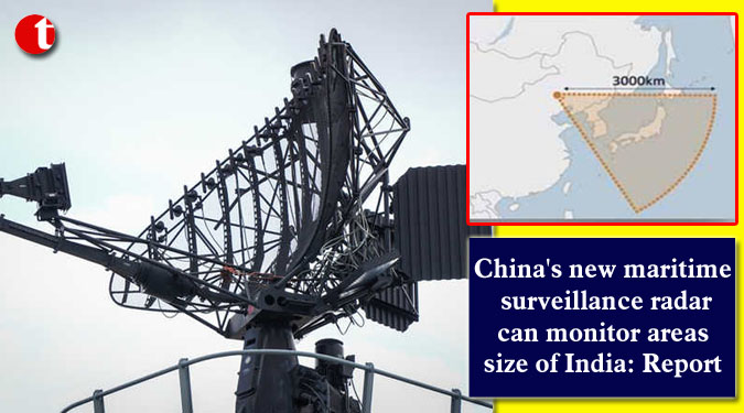 China’s new maritime surveillance radar can monitor areas size of India: Report
