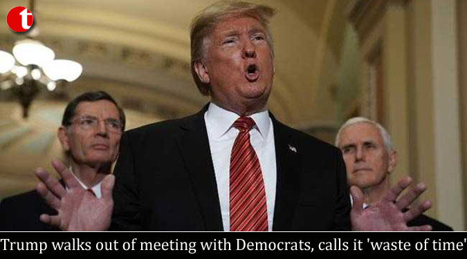 Trump walks out of meeting with Democrats, calls it 'waste of time'