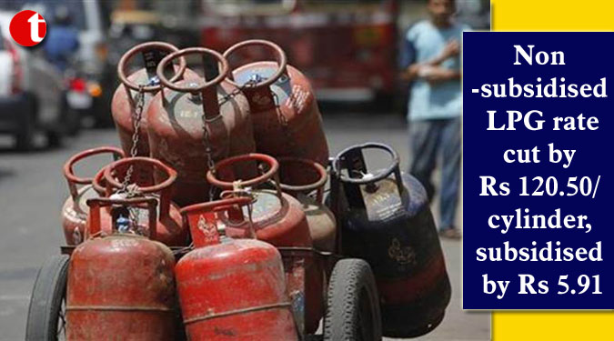 Non-subsidised LPG rate cut by Rs 120.50/cylinder, subsidised by Rs 5.91